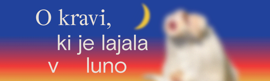 O kravi, ki je lajala v luno